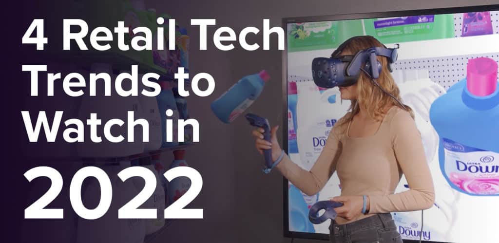 4 Retail Tech Trends to Watch in 2022