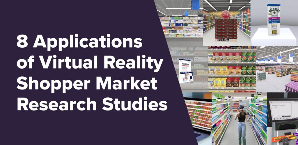 8 Applications of Virtual Reality Shopper Market Research Studies